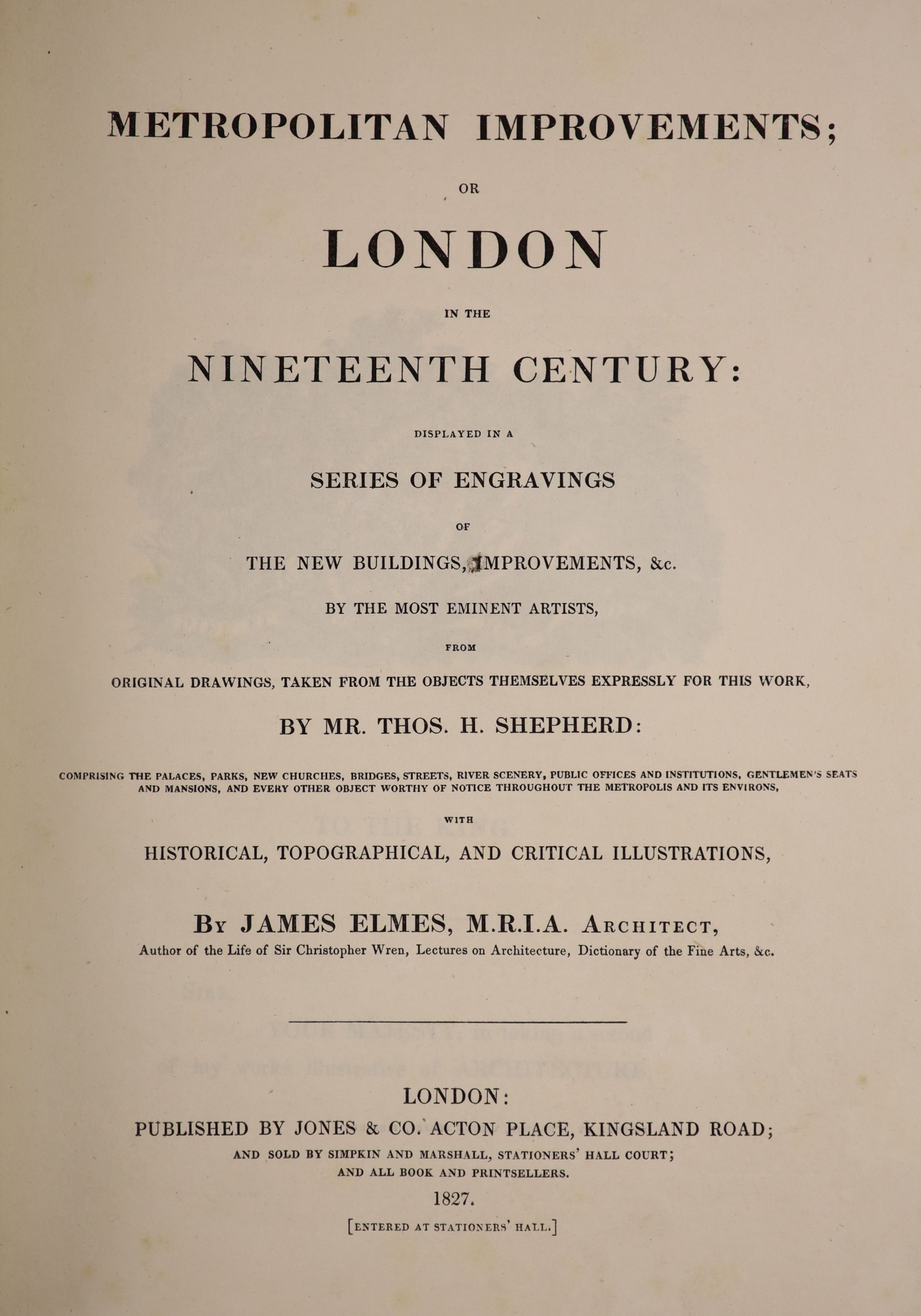 Shepherd, Thomas Hosmer - Metropolitan Improvements; or London in the Nineteenth Century, qto, half red morocco, London, 1827